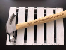 Load image into Gallery viewer, LASER ENGRAVED HAMMERS